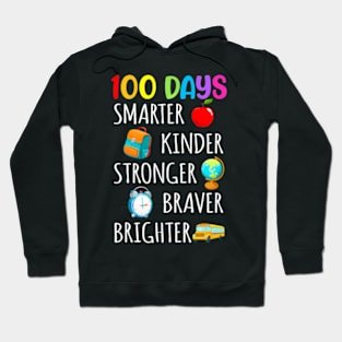 Smarter Kinder Stronger Brighter 100 Days Of School Teacher Hoodie